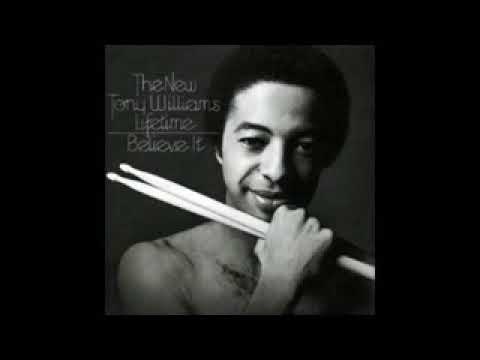 "Believe It" - Tony Williams Lifetime - Full Album 1975