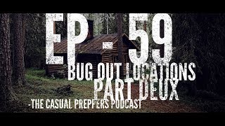 Bug Out Locations - Ep 59 - The Casual Preppers Podcast