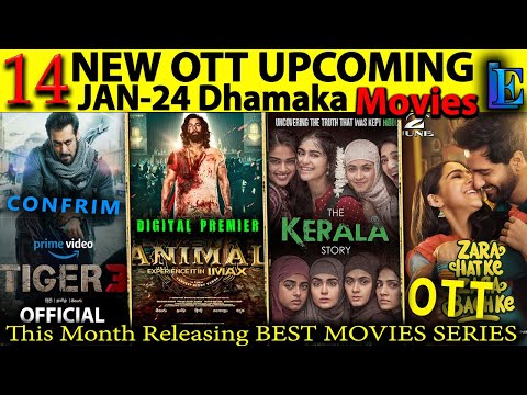 Tiger 3 OTT Release 7 JAN 2024, Kerala Story, Salaar, Animal OTT This week Release OTT Movies Series