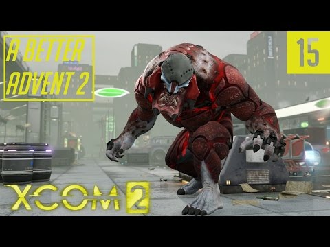 Firestarter - #15 - Let's play XCOM 2 - A Better Advent 2