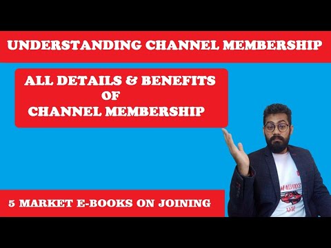Understanding channel Membership || Benefits || Fees Video