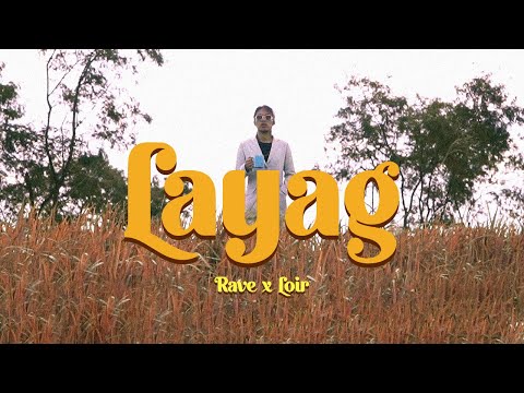 Layag - Rave feat. Loir (Official Music Video)