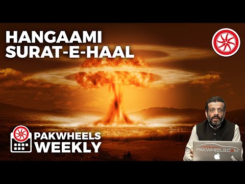 Hangaami Surat-E-Haal Hai | PakWheels Weekly