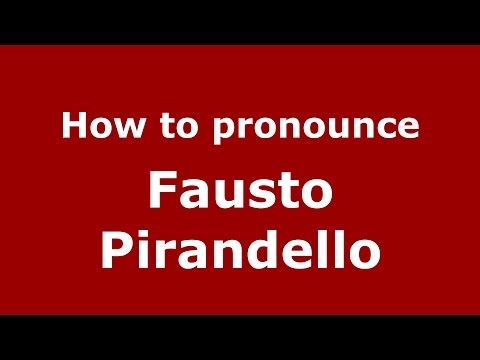 How to pronounce Fausto Pirandello (Italian/Italy) - PronounceNames.com