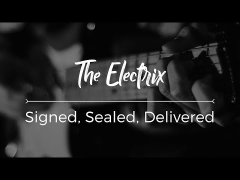 Signed, Sealed, Delivered by Stevie Wonder cover - The Electrix