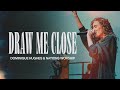 Draw Me Close Dominique Hughes Nations Worship