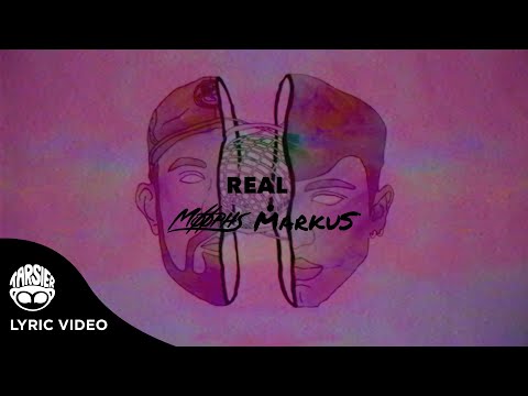 "Real" - Markus, Moophs [Official Lyric Video]