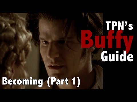 Becoming (Part 1) • S02E21 • TPN's Buffy Guide