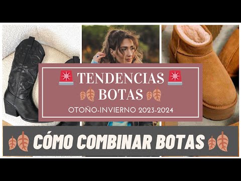 Moda:  Las botas SUPER TENDENCIA de otoño invierno ¿Cómo combinarlas?