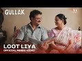 Loot Liya Official Music Video Gullak Season 4 Divya Kumar Anurag Saikia JUNO