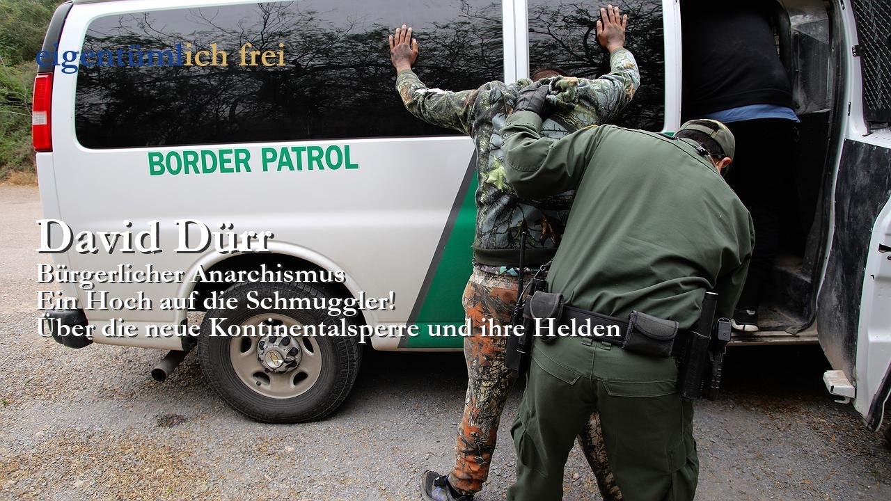David Dürr: Ein Hoch auf die Schmuggler! (Artikel der Woche)