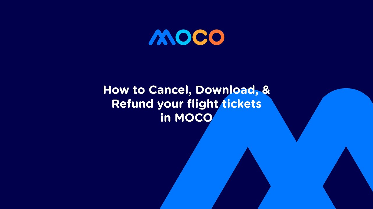 How to Download, Cancel, and Refund Flight Tickets in MOCO?