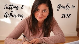 HOW TO SET GOALS AND ACHIEVE THEM - Simple steps to achieve goals in 2018