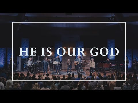 He Is Our God