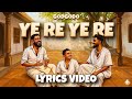 YE RE YE RE Lyrics Video Godgodo LYRICS New Manglorian Song Goa Lyricsvideo