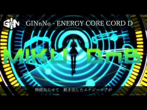 GINnNo - ENERGY CORE CORD D Feat 初音ミク