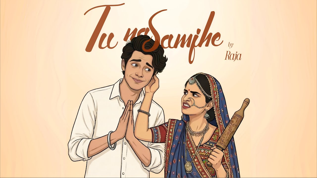 Tu Na Samjhe Lyrics – Hello Raja