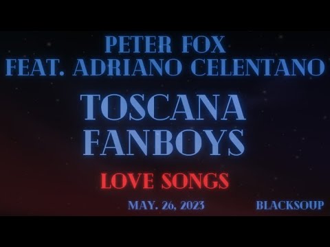 Peter Fox x Adriano Celentano - Toscana Fanboys (Lyrics)