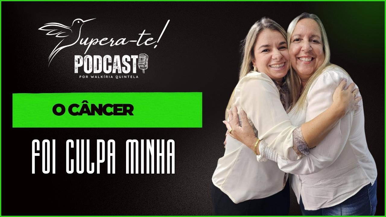 O Câncer foi culpa minha - Com Patrícia Allan