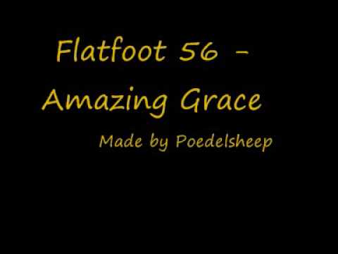 Flatfoot 56 Amazing Grace
