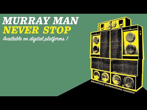 Murray Man - Never Stop