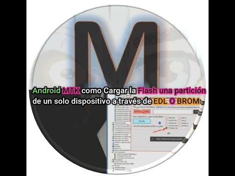 Android MTK como Cargar la Flash una partición de un solo dispositivo a través de EDL O BROM