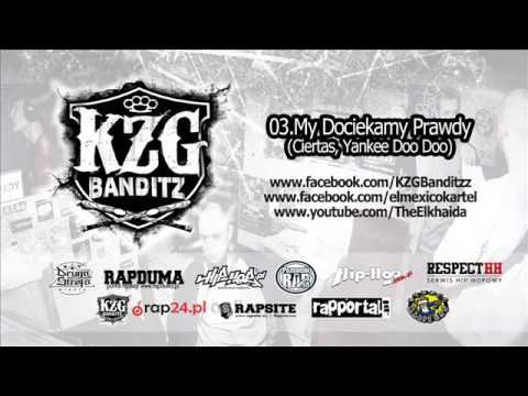 KZG Banditzz - 03.My Dociekamy Prawdy (Ciertas, Yankee Doo Doo)