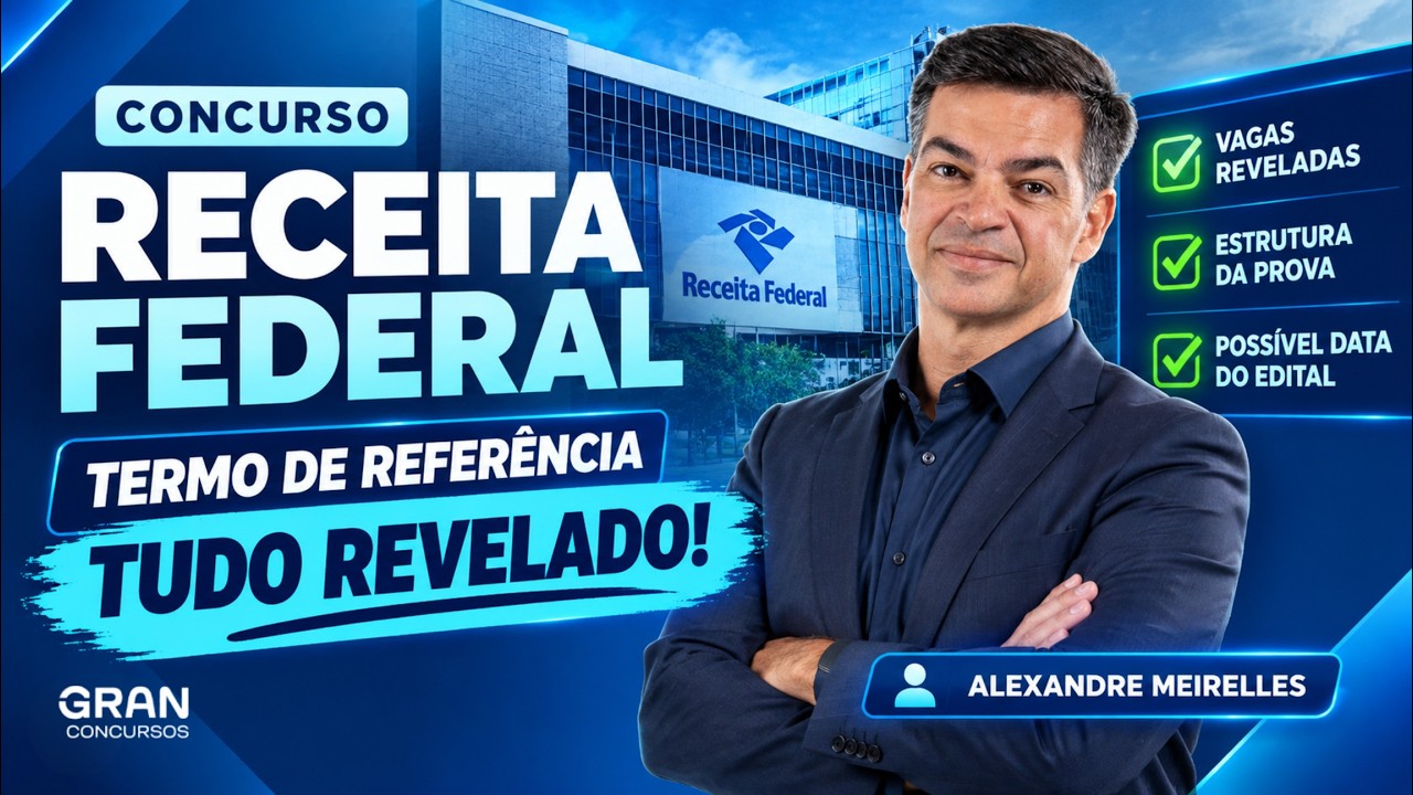 Receita Federal 2026: Termo de Referência Revela vagas, Provas e Possível data do Edital