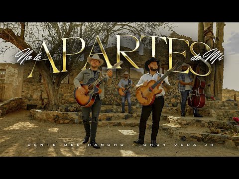 No te apartes de mi - Gente del Rancho [Video Oficial]