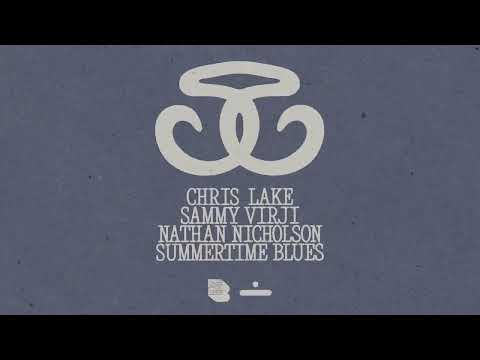 Chris Lake, Sammy Virji, Nathan Nicholson - Summertime Blues (Visualizer)