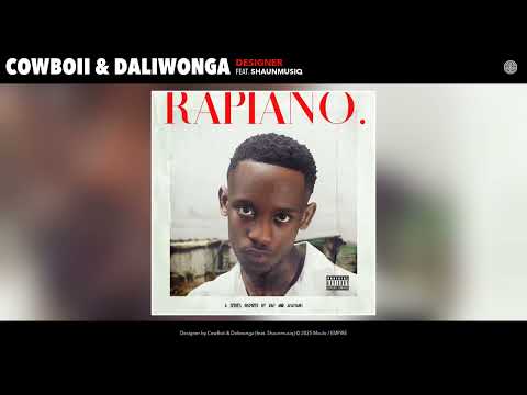 CowBoii & Daliwonga 0 Designer (Official Audio) (feat. Shaunmusiq)