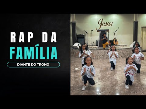 Coreografia Rap da Família - Diante do Trono