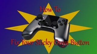 How to Fix Your Sticky Ouya Button