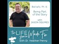 074 Being Part Of The Story with Jason Squires