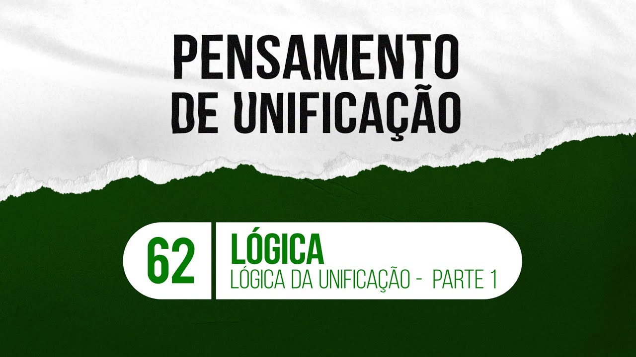 Lógica - Lógica da Unificação - Parte 1