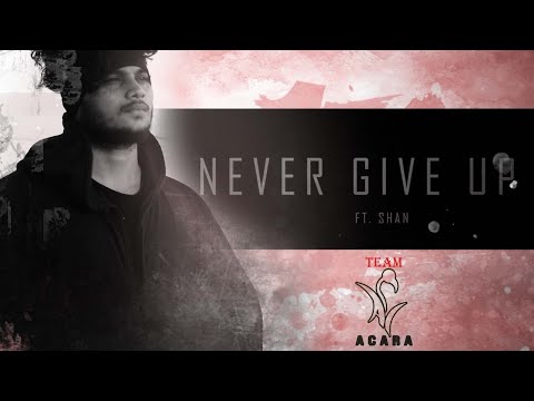 Never give up featuring shan 