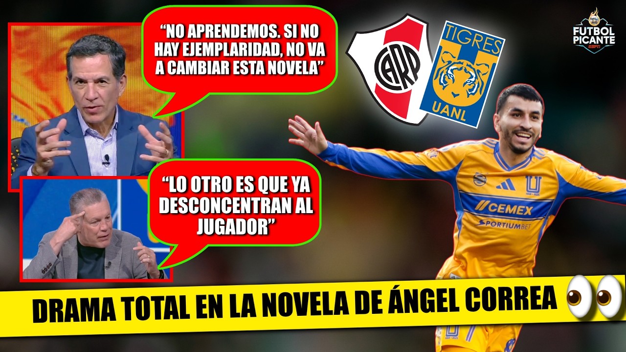Alarcón INDIGNADO por cómo se maneja la TRAMA de TIGRES vs RIVER por ÁNGEL CORREA | Futbol Picante
