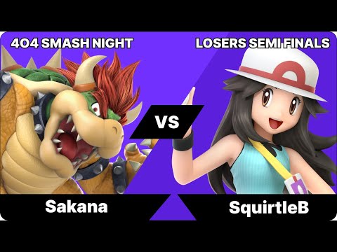 4o4 Smash Night -  Sakana(Bowser) vs SquirtleB(Pokemon Trainer)