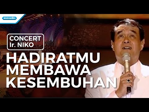 HadiratMu Membawa Kesembuhan - Concert - Ir. Niko (Video)