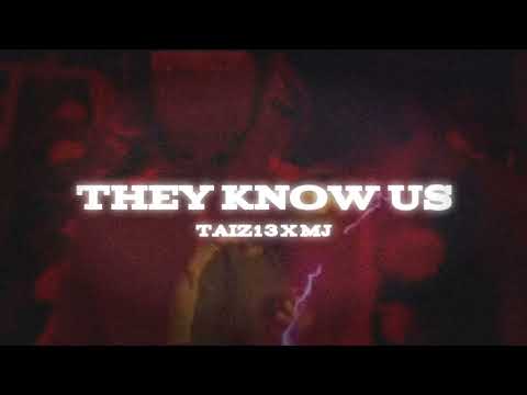 Taiz13 x #CT MJ - They Know Us