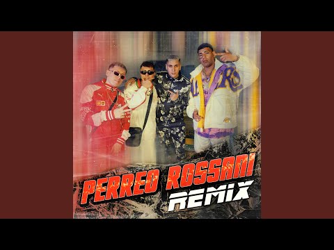 PERREO ROSSANI (Remix)