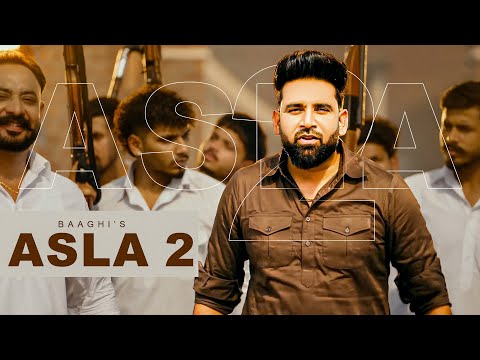 Asla 2 | Baaghi New Song | Full Ep | New Punjabi Songs 2025 | Latest Punjabi Songs 2025