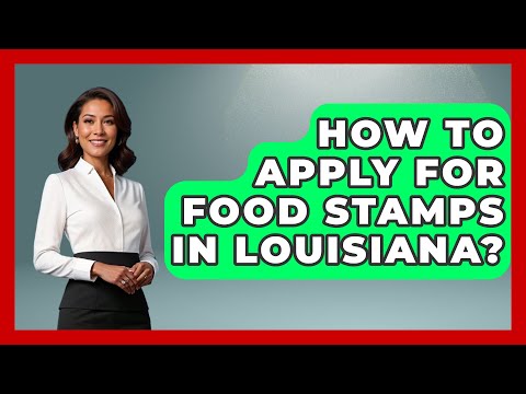How To Apply For Food Stamps In Louisiana? - Southern Culture Collective