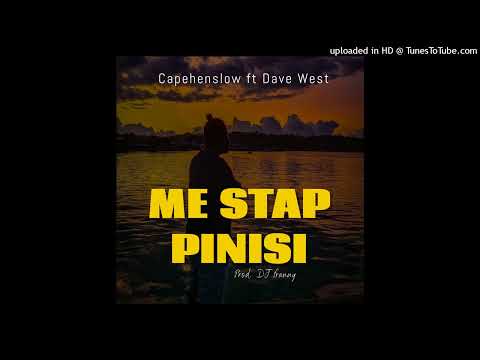 Capehenslow ft Dave west - Me Stap Pinisi (Audio)