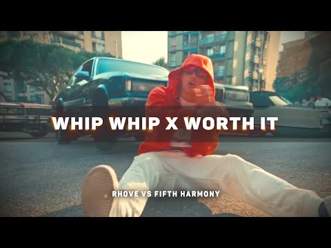WHIP WHIP X WORTH IT - Rhove (mashup)