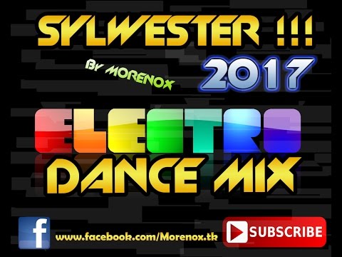 SYLWESTER 2016/2017 || DANCE MIX 2017 || MORENOX