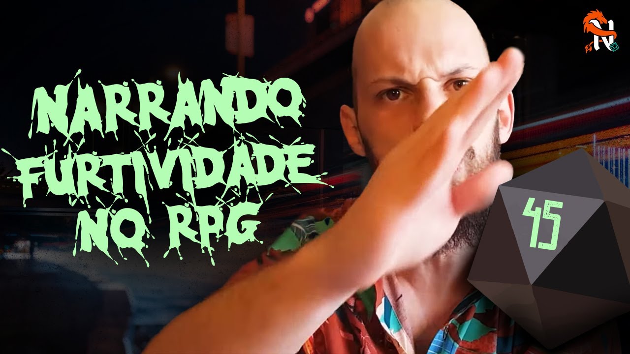 Narrando Furtividade no RPG de Mesa - Narradores Narrados Ep. 45