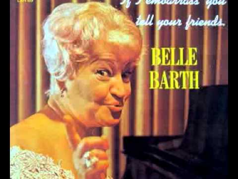 Belle Barth If I Embarrass You, Tell Your Friends Four A