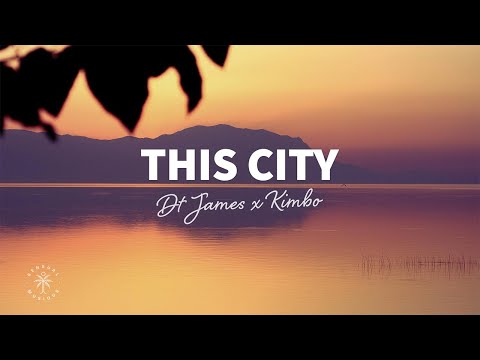 DT James x Kimbo - This City (Lyrics)