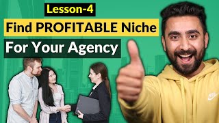 Lesson 4: How To Find A PROFITABLE Niche For Digital Marketing Agency 